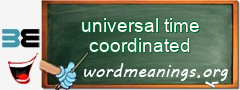 WordMeaning blackboard for universal time coordinated